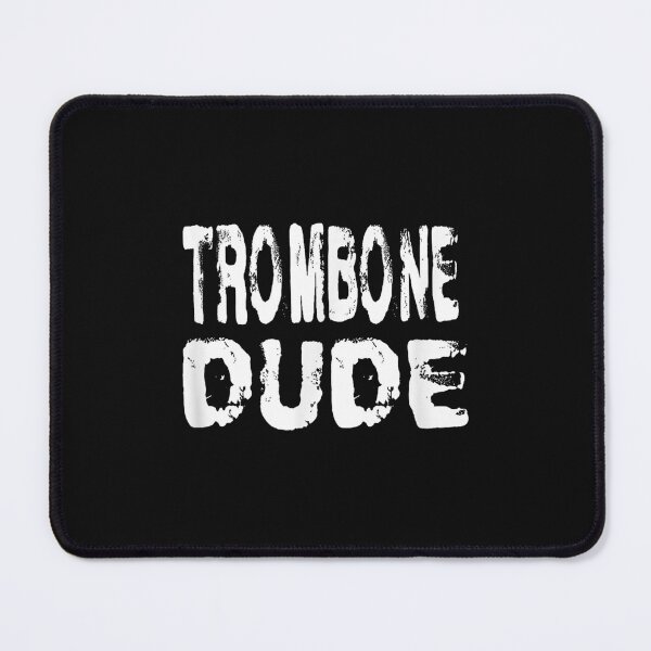 Item preview, Trombone Dude Marching Band Orchestra Music Musician Jazz designed and sold by MarkMaloneA.