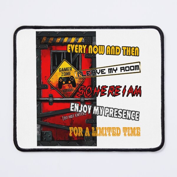 Item preview, Games every now and then i leave my room gaming so here i am enjoy my presence for a limited time designed and sold by TuyaArts.