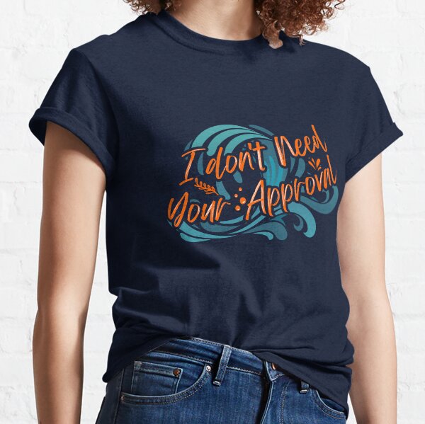 Item preview, I don't need your approval designed and sold by RadiantSelf.