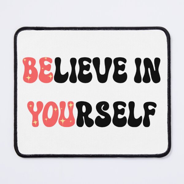 Item preview, Be You - Believe in Yourself designed and sold by Allomensiaa.