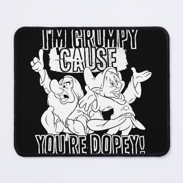 Item preview, Snow White Grumpy Cause You're Dopey designed and sold by BrendeAbelard.