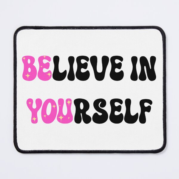 Item preview, Believe in Yourself - Be You designed and sold by Allomensiaa.