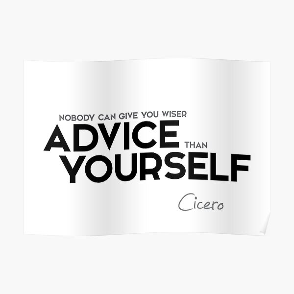 advice yourself - cicero Poster