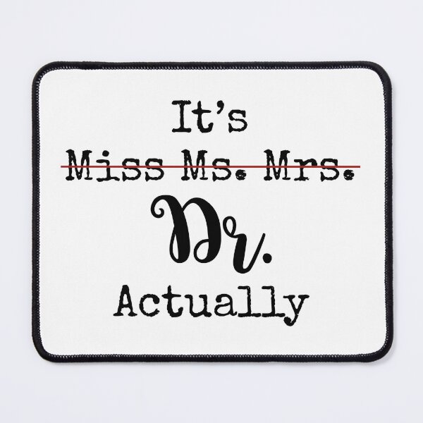 Item preview, It's Dr Actually  PHD Graduation Gifts New Doctor Gif Phd Student Gift designed and sold by FaustinoYouno.