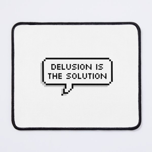 Item preview, delusion is the solution sticker designed and sold by Jules :).