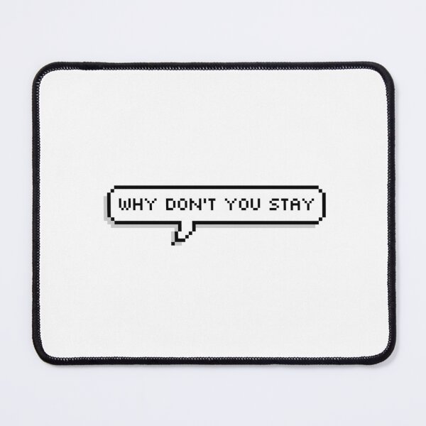 Item preview, why don't you stay jeff satur sticker designed and sold by Jules :).