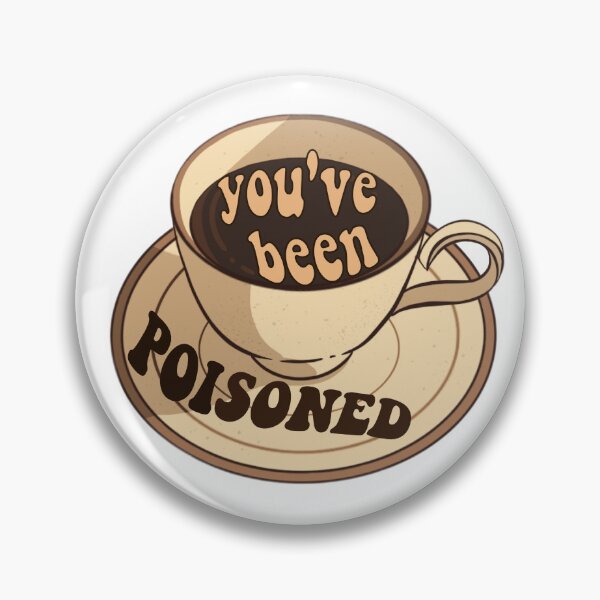 Artikelvorschau, Du wurdest durch eine Kaffeetasse vergiftet entworfen und verkauft von stickersxbecca.