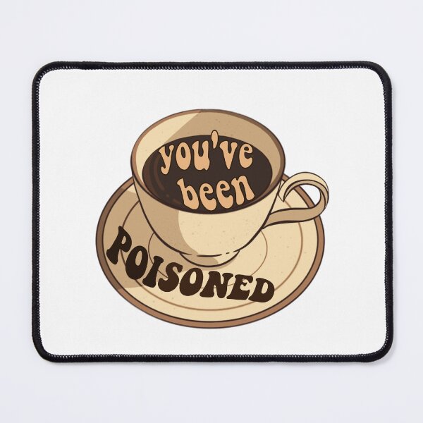 Item preview, you've been poisoned coffee cup designed and sold by stickersxbecca.