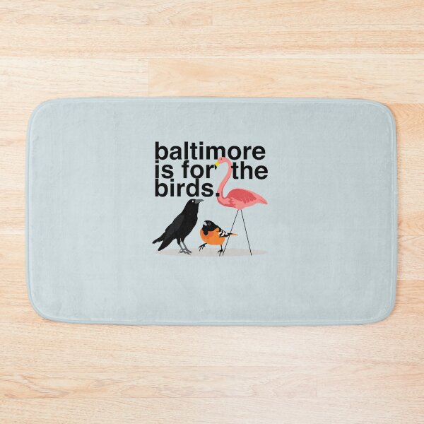 Item preview, Baltimore is for the Birds designed and sold by Ripleybolen.