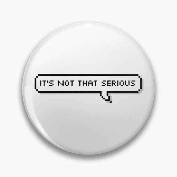 Item preview, it's not that serious sticker designed and sold by Jules :).