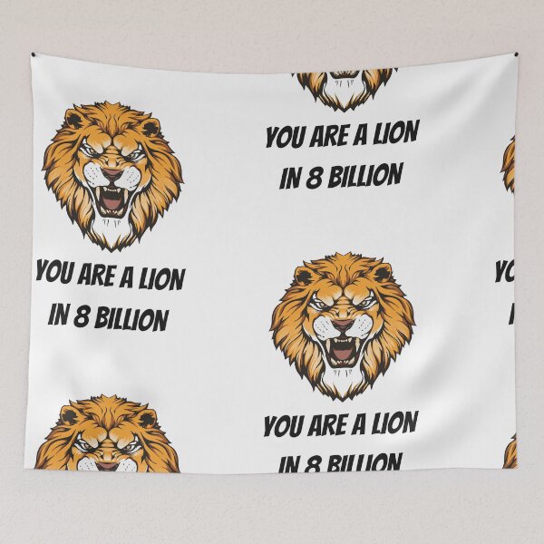 Item preview, You are a lion in 8 billion  designed and sold by Growthmind7.