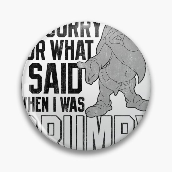 Item preview, Snow White Grumpy I'm Sorry For What I Said designed and sold by BrendeAbelard.