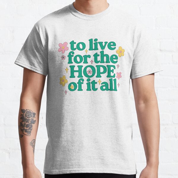 Item preview, To Live For The Hope Of It All (18) designed and sold by redrevvyyy.