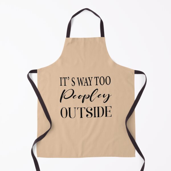 Item preview, IT'S WAY TOO PEOPLEY OUTSIDE designed and sold by Fateh-Kro ⭐⭐⭐⭐⭐.