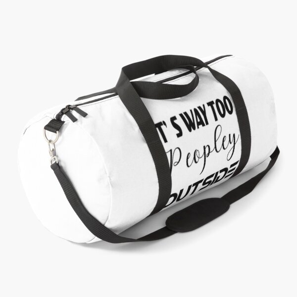 Item preview, IT'S WAY TOO PEOPLEY OUTSIDE designed and sold by Fateh-Kro ⭐⭐⭐⭐⭐.
