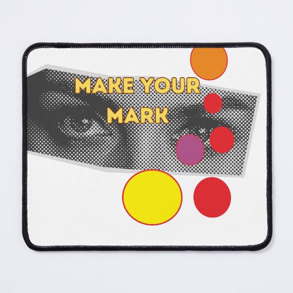 Item preview,  make your mark designed and sold by maggNf.