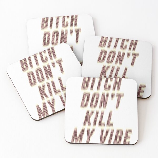 Item preview, bitch dont kill my vibe designed and sold by Pro tees.