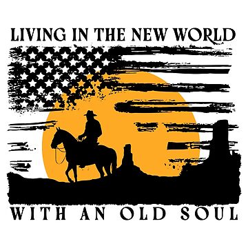 living in the new world with an old soul sticker