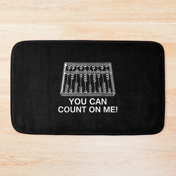 Item preview, You Can Count On Me Abacus -Funny Math Teacher designed and sold by PhilipLehman.