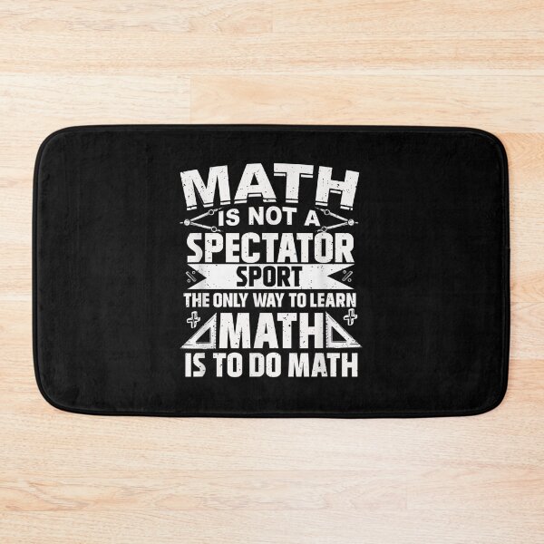 Item preview, Math Is Not A Spectator Sport Mathematician Math Teacher  designed and sold by JanetDelaney.