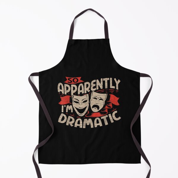 Item preview, So Apparently I'm Dramatic Drama  designed and sold by DavidMartinezy.