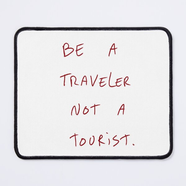Item preview, Be A Traveler Not A Tourist designed and sold by DreamersSoul.