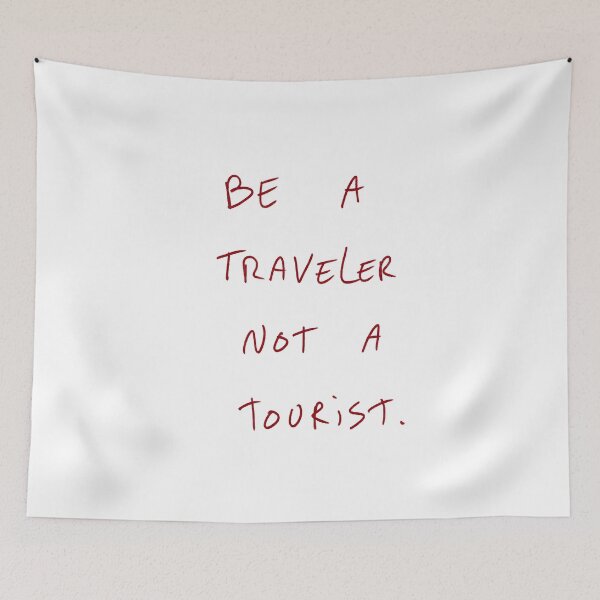 Item preview, Be A Traveler Not A Tourist designed and sold by DreamersSoul.