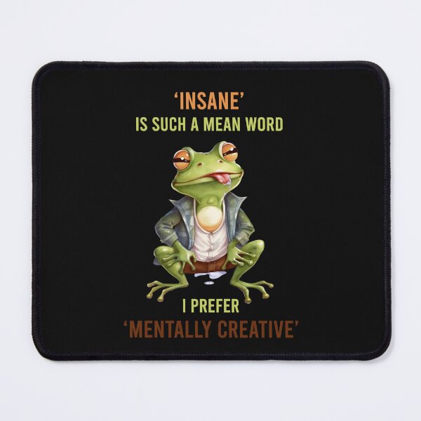 Item preview, Not Insane just Mentally Creative Crazy Green Frog Design designed and sold by FuddalanDesigns.