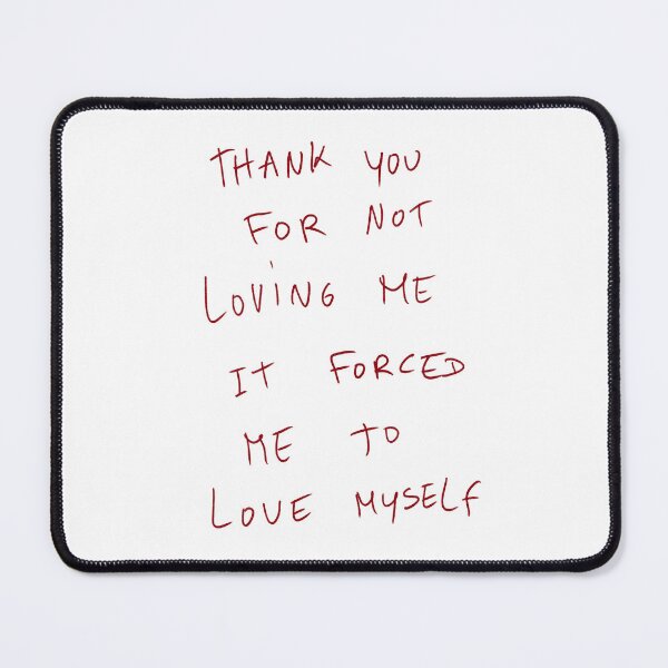Item preview, Thank You For Not Loving Me It Forced Me To Love Myself designed and sold by DreamersSoul.