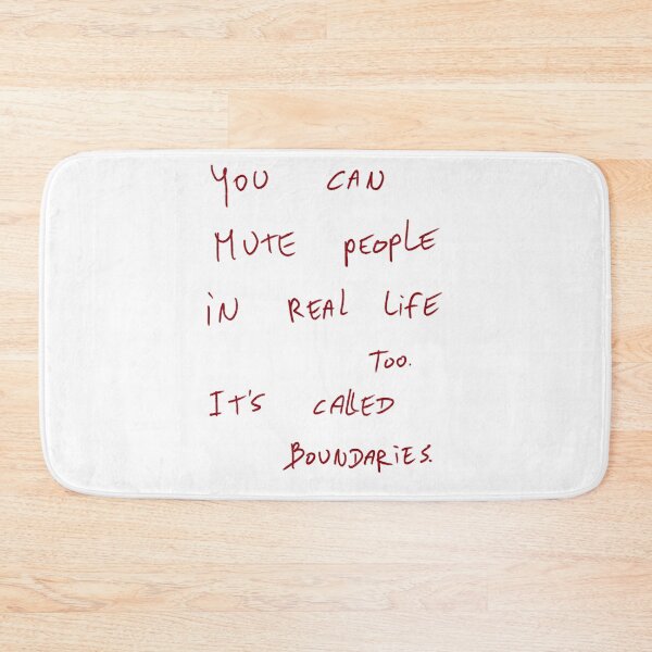 Item preview, You Can Mute People In Real Life Too. It’s Called Boundaries. designed and sold by DreamersSoul.