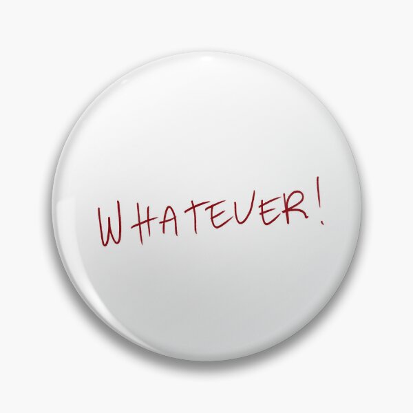 Item preview, Whatever! designed and sold by DreamersSoul.