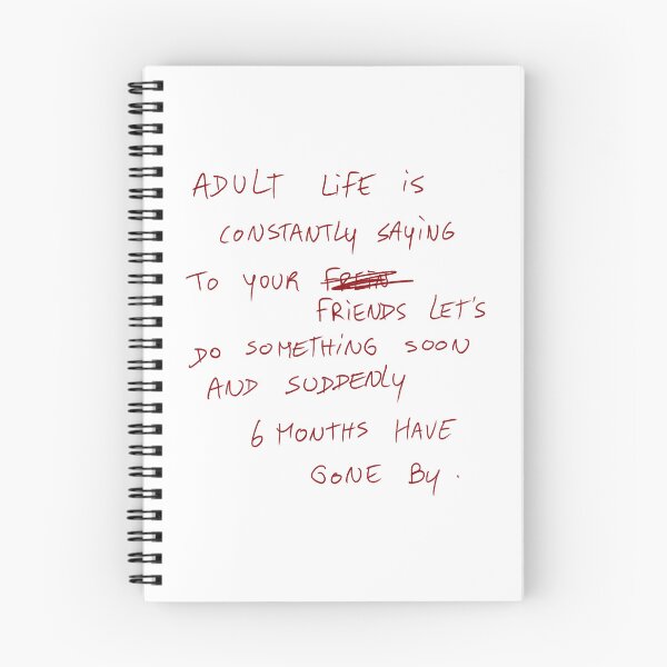 Item preview, Adult Life Is Constantly Saying To Your Friends Let’s Do Something Soon And Suddenly 6 Months Have Gone By. designed and sold by DreamersSoul.