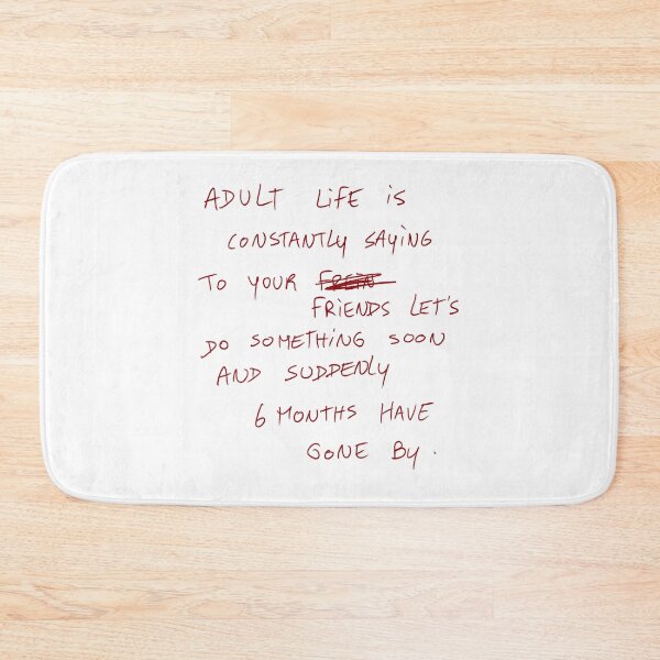 Item preview, Adult Life Is Constantly Saying To Your Friends Let’s Do Something Soon And Suddenly 6 Months Have Gone By. designed and sold by DreamersSoul.