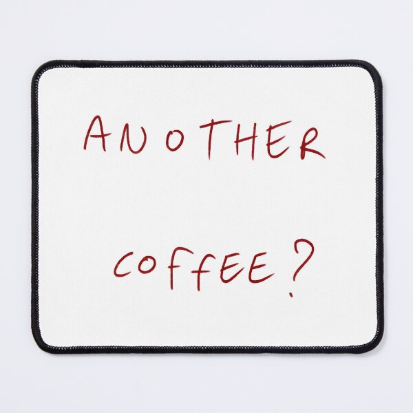 Item preview, Another Coffee? designed and sold by DreamersSoul.