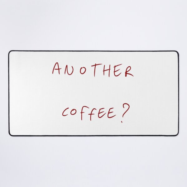 Item preview, Another Coffee? designed and sold by DreamersSoul.