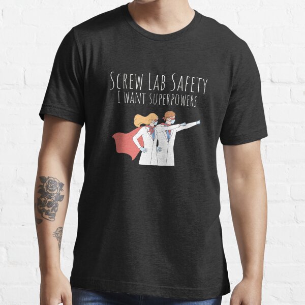 Item preview, Screw lab safety! I want superpowers. designed and sold by thedrowsyowl1.