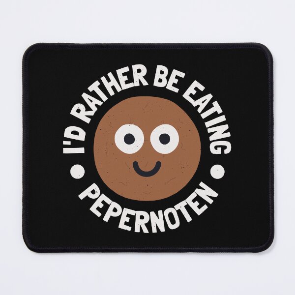 Item preview, I'd Rather Be Eating Pepernoten - Dutch Pepernoten Cookie designed and sold by TomThornton.
