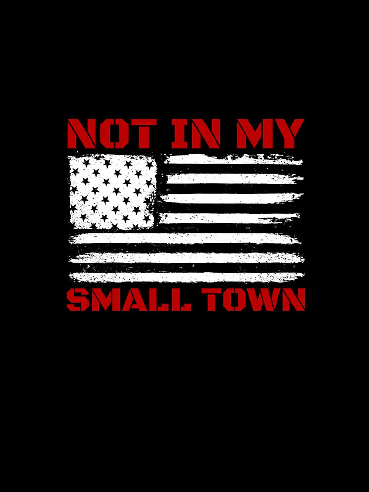 Imagen 4 de 4, Funda de iPhone con la obra Not In My Small Town USA Flag Not In My Small Town Gear, diseñada y vendida por DynamicDesign.