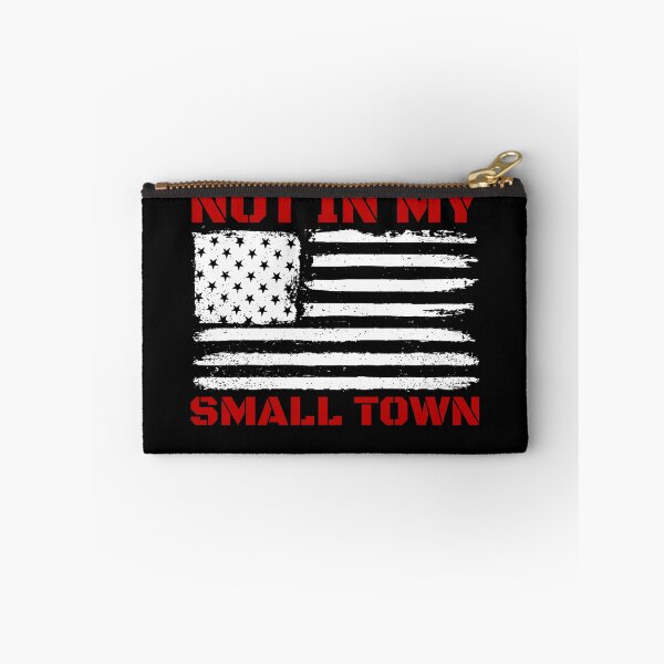 Item preview, Not In My Small Town USA Flag Not In My Small Town Gear designed and sold by DynamicDesign.