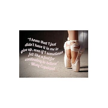 Misty Copeland Ballerina Quote