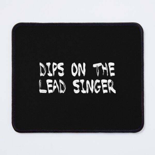Item preview, Dips on the Lead Singer 2	 designed and sold by nckmeumxdx44.