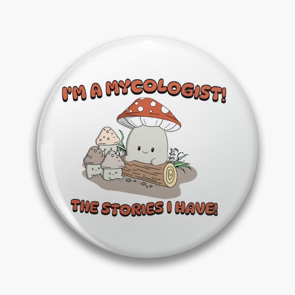 Item preview, I'm a Mycologist - Kawaii Mushroom  designed and sold by BuckyCreative.