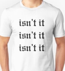 isn't it delicate Unisex T-Shirt