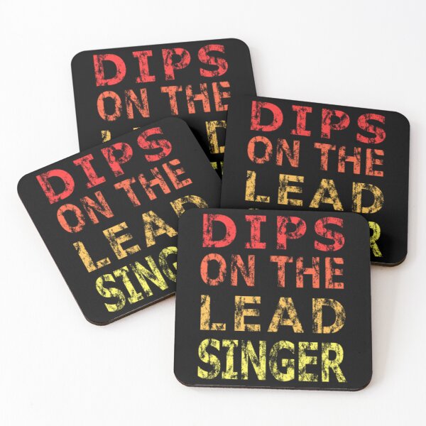 Item preview, Dips On The Lead Singer	 designed and sold by nckmeumxdx44.