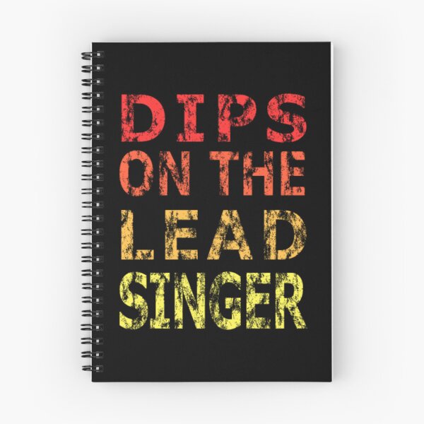 Item preview, Dips On The Lead Singer	 designed and sold by nckmeumxdx44.
