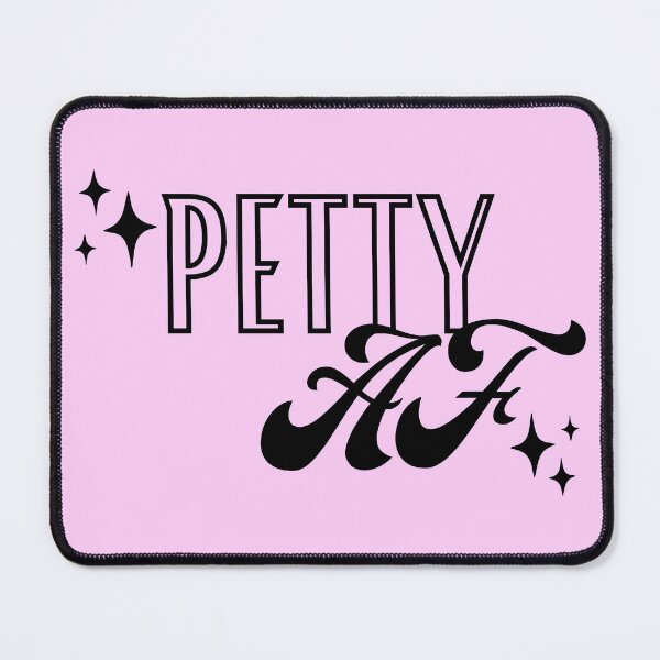 Artikelvorschau, Petty AF Freches Design entworfen und verkauft von Tiffany Bell.