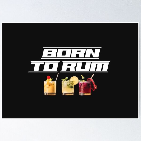 Item preview, Born to Rum designed and sold by Rinsetheman.