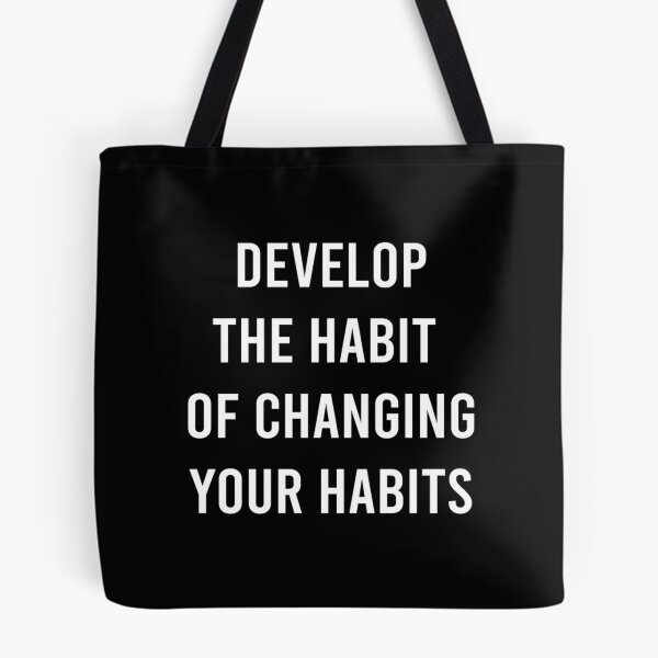 Item preview, DEVELOP THE HABIT OF CHANGING YOUR HABITS. 	 designed and sold by hkqeegao95.