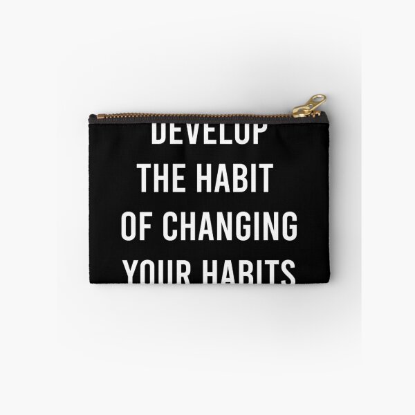 Item preview, DEVELOP THE HABIT OF CHANGING YOUR HABITS. 	 designed and sold by hkqeegao95.