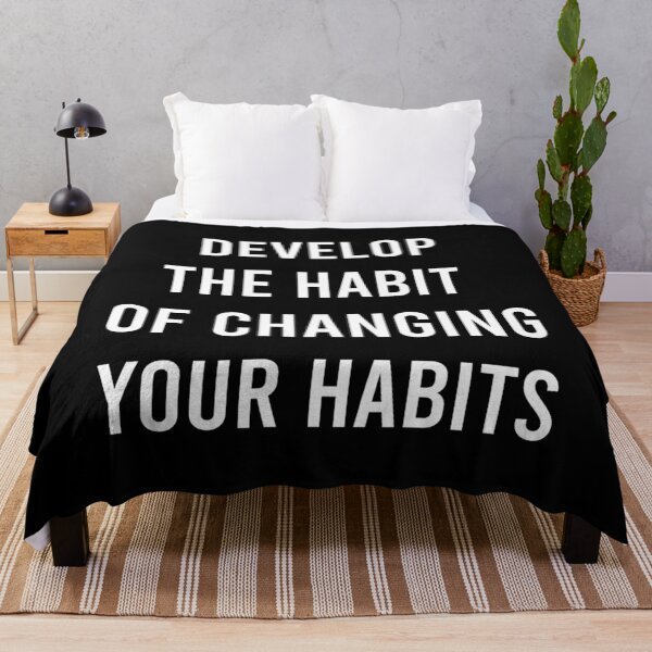 Item preview, DEVELOP THE HABIT OF CHANGING YOUR HABITS. 	 designed and sold by hkqeegao95.